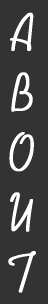 A B O U T 